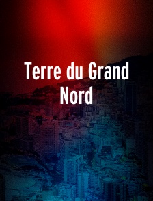 Terre du Grand Nord