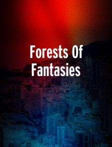 Forests Of Fantasies