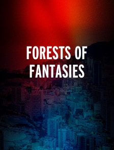 Forests Of Fantasies