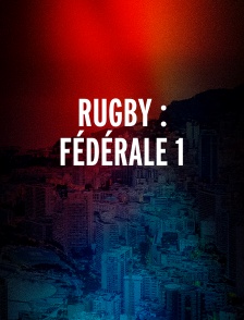 Rugby : Fédérale 1