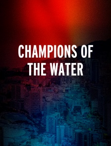 Champions of the Water