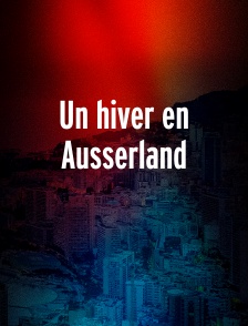 Un hiver en Ausserland