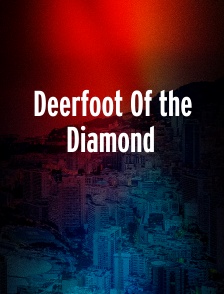 Deerfoot Of the Diamond