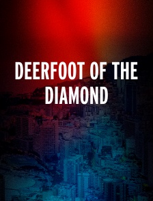 Deerfoot Of the Diamond