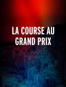 La Course Au Grand Prix