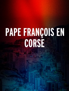 Pape François en Corse