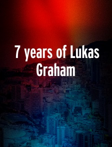 7 years of Lukas Graham