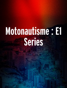 Motonautisme : E1 Series