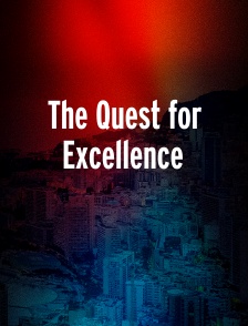 The Quest for Excellence