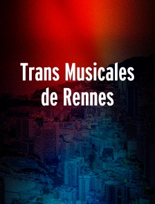 Trans Musicales de Rennes