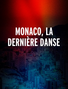 Monaco, La Dernière Danse