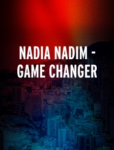 Nadia Nadim - Game Changer