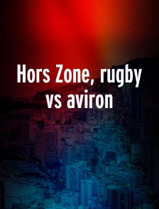 Hors Zone, rugby vs aviron