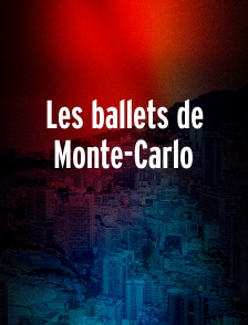 Les ballets de Monte-Carlo