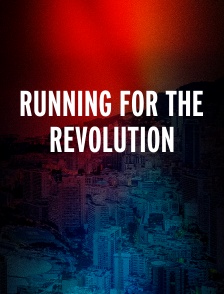 Running for the revolution