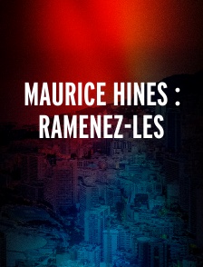 Maurice Hines : Ramenez-les
