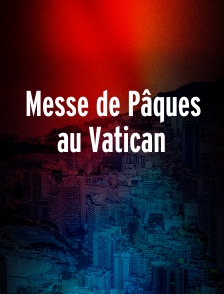 Messe de Pâques au Vatican