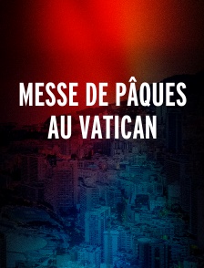 Messe de Pâques au Vatican