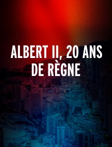 Albert II, 20 ans de règne