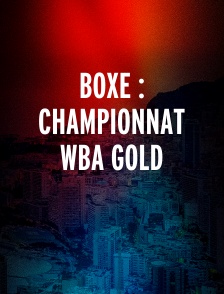 Boxe : Championnat WBA Gold