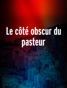Le côté obscur du pasteur