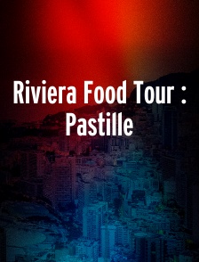 Riviera Food Tour : Pastille