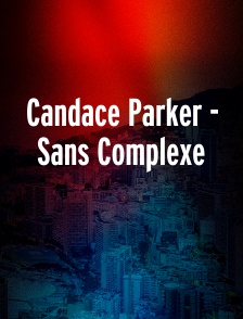 Candace Parker - Sans Complexe