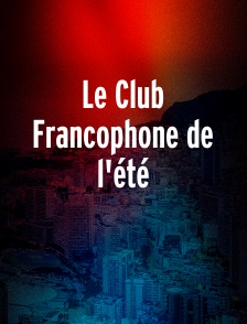 Le Club Francophone de l'été