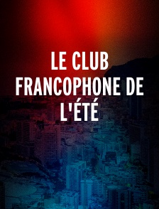 Le Club Francophone de l'été