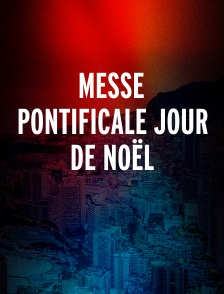 Messe pontificale jour de Noël