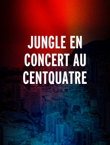Jungle en concert au Centquatre