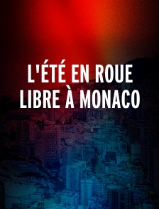 L'été en roue libre à Monaco