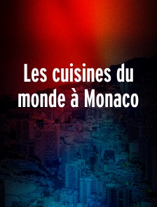 Les cuisines du monde à Monaco