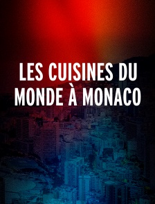 Les cuisines du monde à Monaco