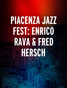 Piacenza Jazz Fest: Enrico Rava & Fred Hersch