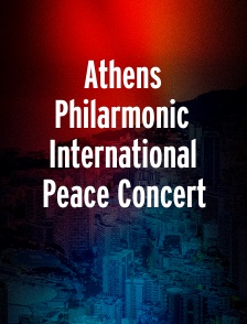 Athens Philarmonic International Peace Concert