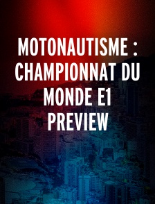 Motonautisme : Championnat du monde E1 Preview