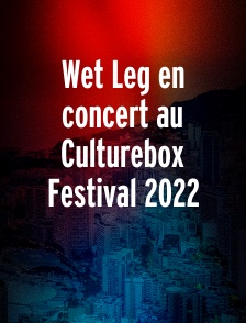 Wet Leg en concert au Culturebox Festival 2022