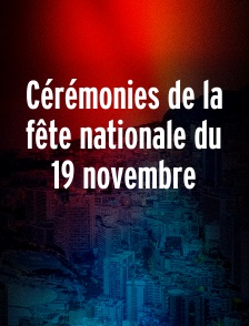 Cérémonies de la fête nationale du 19 novembre