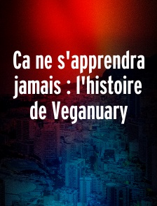 Ca ne s'apprendra jamais : l'histoire de Veganuary