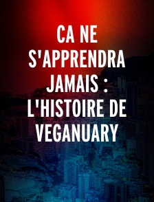 Ca ne s'apprendra jamais : l'histoire de Veganuary