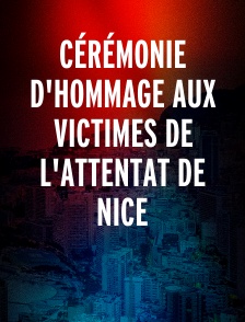 Cérémonie d'hommage aux victimes de l'attentat de Nice