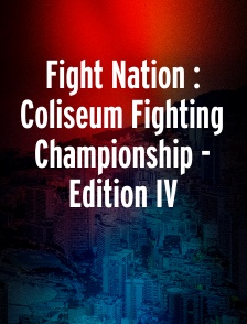 Fight Nation : Coliseum Fighting Championship - Edition IV