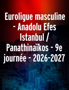 Euroligue masculine - Anadolu Efes Istanbul / Panathinaïkos - 9e journée - 2026-2027