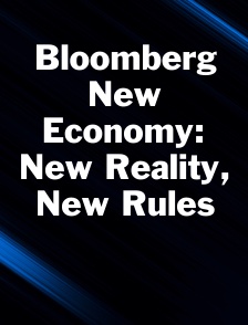 Bloomberg New Economy: New Reality, New Rules