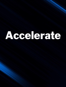Accelerate