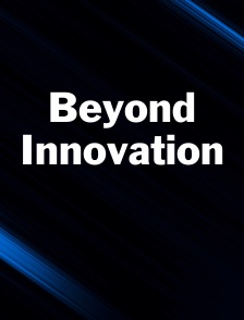 Beyond Innovation