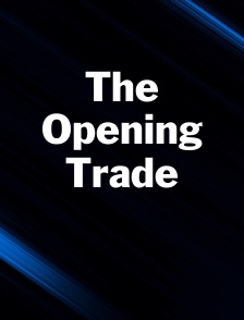 The Opening Trade