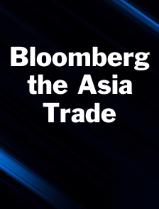 Bloomberg the Asia Trade