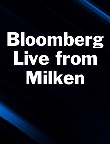 Bloomberg Live from Milken